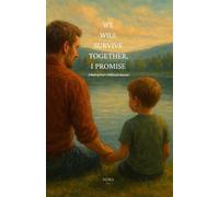 We will survive together,I promise.: Healing from childhood wounds