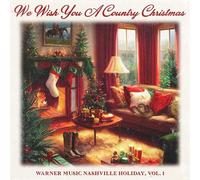 We Wish You A Country Christmas - Warner Music Nashville, Vol. 1 (Various Artists)