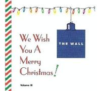 We Wish You A Merry Christmas The Wall Vol. 3