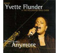 We Won't Be Silent Anymore by Bishop Yvette Flunder & Fellowship Mass Choir