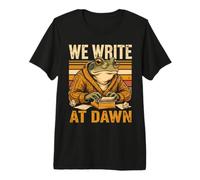 We Write At Dawn Frog Writer - Cita para máquina de Escribir Camiseta Premium