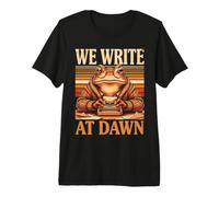 We Write At Dawn Frog Writer - Cita para máquina de Escribir Camiseta Premium