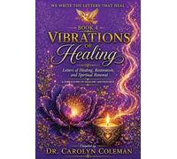 We Write the Letters That Heal: Vibrations of Healing: 4