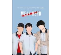Weak Hero Class: Together We Stand - A Korean Drama Journal / Notebook / Ruled Note: The Perfect Gift for loved ones who Believe in Strength, Friendship, and Staying Together / K-Drama