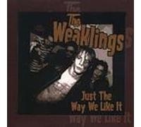 Weaklings - Just the Way We Like It