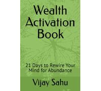 Wealth Activation Book: 21 Days to Rewire Your Mind for Abundance