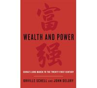 Wealth and Power: China's Long March to the Twenty-first Century
