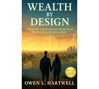 Wealth by Design: Creating a Shared Financial Plan That Outlasts Inflation