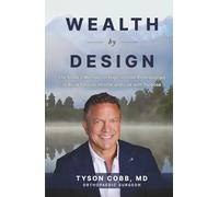 Wealth By Design: The BONES Method for High-Income Professionals to Build Passive Income and Live with Purpose