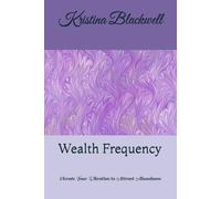 Wealth Frequency: Elevate Your Vibration to Attract Abundance