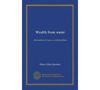 Wealth from waste: elimination of waste a world problem