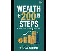 Wealth in 200 Steps: A Complete Guide to Building Riches Through Habits