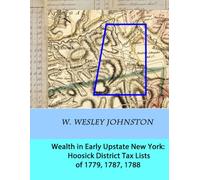 Wealth in Early Upstate New York: Hoosick District Tax Lists of 1779, 1787, 1788