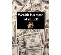 Wealth is a state of mind.: Positive Affirmation, Motivational and Inspirational Notebook
