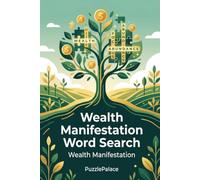 Wealth Manifestation Word Search: Attract Abundance: Standard/Medium Difficulty Mindset Puzzles to Manifest Abundance & Success