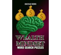Wealth Mindset Word Search Puzzles: 50 Puzzles on Financial Growth, Success, and Abundance | For Adults, Students, and Homeschoolers | With Full Solution Keys