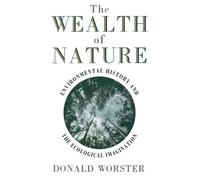 Donald Worster Wealth of Nature (Tapa blanda)