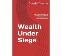 Wealth Under Siege: How Savvy Investors Use Self-Storage to Defeat Inflation and Create Generational Wealth (Dealmaker’s Blueprint)