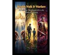 Wealth Walk & Warfare: Ephesians: The Power Of A Life Hidden In Christ