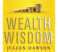 Wealth Wisdom: Cómo los australianos comunes pueden crear riqueza extraordinaria