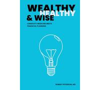 Wealthy, Healthy & Wise