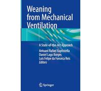 Weaning from Mechanical Ventilation: A State-of-the-Art Approach
