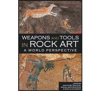 Weapons and Tools in Rock Art: A World Perspective