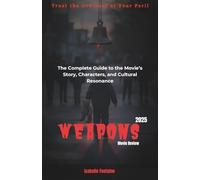 Weapons Movie Review: Trust the Ordinary at Your Peril: The Complete Guide to the Movie’s Story, Characters, and Cultural Resonance