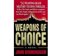 Weapons of Choice (Axis of Time) [Idioma Inglés]: A Novel: 1