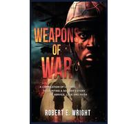 Weapons of War: A Soldier's Story of Service, Love and Faith
