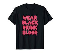 Wear Black Drink Blood Pastel Goth Sarcastic Camiseta