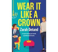 Wear It Like a Crown: A totally unputdownable MM royal romance