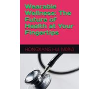 Wearable Wellness: The Future of Health at Your Fingertips