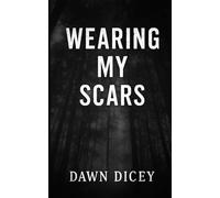 Wearing My Scars