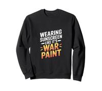 WEARING SUNSCREEN LIKE IT'S WAR PAINT Sudadera