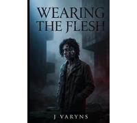 WEARING THE FLESH: Some Demons Don't Possess You. They Become You.