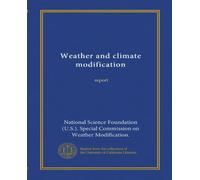 Weather and climate modification (Vol-1): report