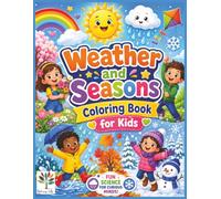 Weather and Seasons Coloring Book: Fun and Easy Weather Coloring Pages and Science Learning for Kids Ages 4-8 (Patricia Life Little Scientists Coloring Books)