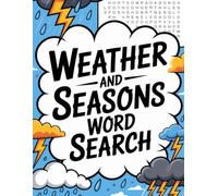 Weather and Seasons Word Search: 100 Fun Word Search Puzzles Inspired by Weather and the Four Seasons | Relaxing Brain Games for Adults