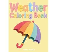Weather Coloring Book for Babies and Toddlers: Papel World · Handcrafted Paper Art · See the Color, Color Your Own! · Ages 2-4 (Papel World · Color & Learn)