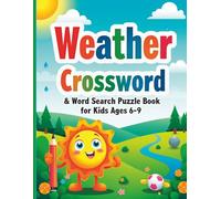 Weather Crossword & Word Search Puzzle Book for Kids Ages 6-9 | Fun Climate, Seasons & Science Learning Games for Children