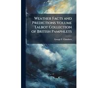 Weather Facts and Predictions Volume Talbot Collection of British Pamphlets