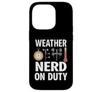 Weather Nerd On Duty Meteorology Science Carcasa para iPhone 14 Pro