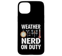 Weather Nerd On Duty Meteorology Science Carcasa para iPhone 15 Plus