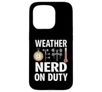Weather Nerd On Duty Meteorology Science Carcasa para iPhone 15 Pro