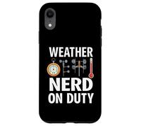 Weather Nerd On Duty Meteorology Science Carcasa para iPhone XR
