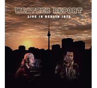 Weather Report - Live In Berlin 1975