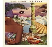 Weather Report - Mr. Gone [Ltd. Re-Issue]