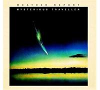 Weather Report – Mysterious Traveller