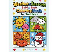 Weather & Seasons Bold & Easy Coloring Book for Toddlers: Big Simple Coloring Pages About Weather and Seasons for Kids Ages 3-5 | Thick Lines, Large Designs